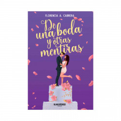 DE UNA BODA Y OTRAS MENTIRAS