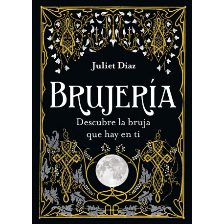 Brujería. Descubre la bruja que hay en ti