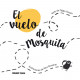 EL VUELO DE MOSQUITA