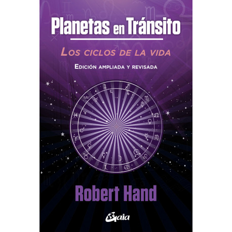 Planetas en tránsito: Los ciclos de la vida. Edición ampliada y revisada