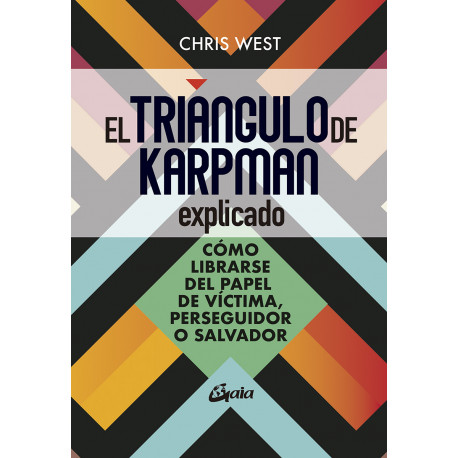 El triángulo de Karpman explicado: Cómo librarse del papel de víctima, perseguidor o malvado