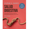 Mayo Clinic. Salud digestiva. Cómo prevenir y tratar los problemas estomacales e intestinales más comunes